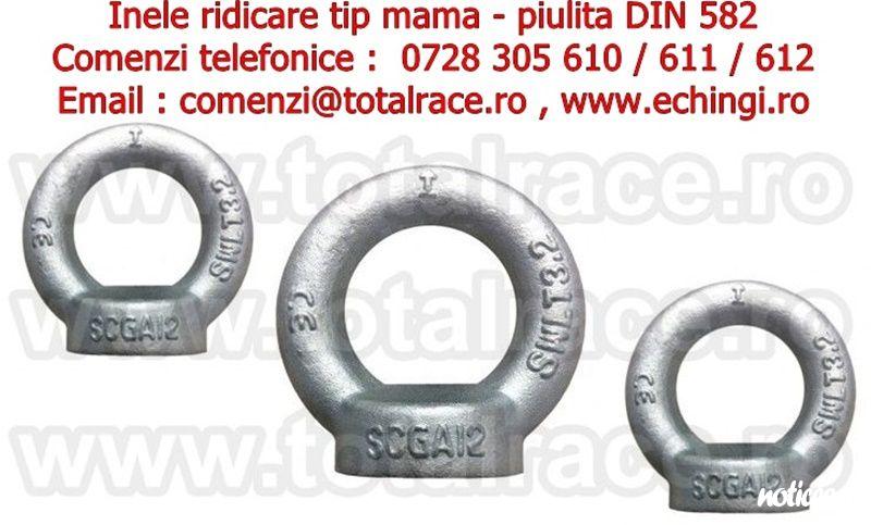 Total Race livreaza din stoc Bucuresti :  inele de ridicare piulita ( inele de ridicare tip mama) DIN 582 , inele de ridicare cu filet interior  DIN 582, ocheti de ridicare piulita, piulita cu ureche  , inel  piulita DIN 582 , inel de ridicare pentru depl