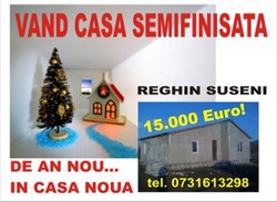 Casa Reghin-Suseni 15.000 euro!!!